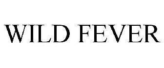 WILD FEVER