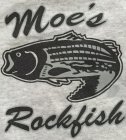 MOE'S ROCKFISH