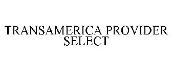 TRANSAMERICA PROVIDER SELECT