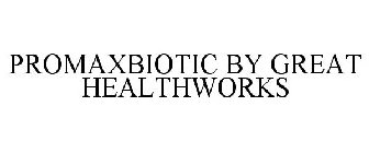 PROMAXBIOTIC BY GREAT HEALTHWORKS