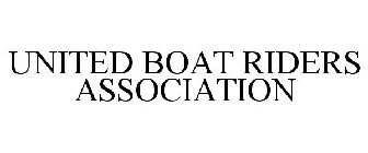 UNITED BOAT RIDERS ASSOCIATION