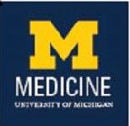 M MEDICINE UNIVERSITY OF MICHIGAN