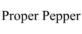 PROPER PEPPER