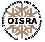 OREGON INTERSCHOLASTIC SKI RACING ASSOCIATION OISRA
