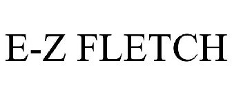 E-Z FLETCH