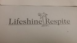 LIFESHINE RESPITE