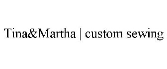 TINA&MARTHA | CUSTOM SEWING