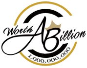 WORTH A BILLION 1,000,000,000