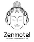 ZENMOTEL YOUR OM AWAY FROM HOME