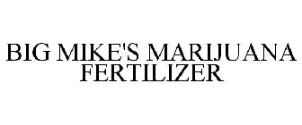 BIG MIKE'S MARIJUANA FERTILIZER