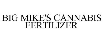 BIG MIKE'S CANNABIS FERTILIZER