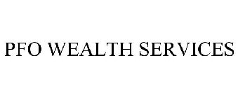 PFO WEALTH SERVICES