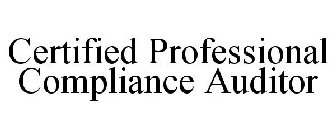 CERTIFIED PROFESSIONAL COMPLIANCE AUDITOR