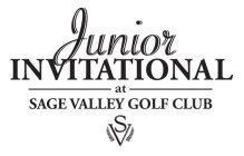 JUNIOR INVITATIONAL AT SAGE VALLEY GOLF CLUB SV