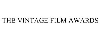 THE VINTAGE FILM AWARDS