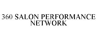 360 SALON PERFORMANCE NETWORK