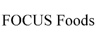 FOCUS FOODS