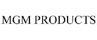 MGM PRODUCTS