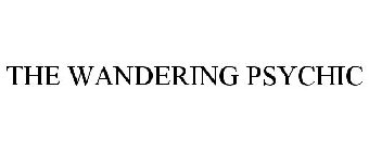 THE WANDERING PSYCHIC