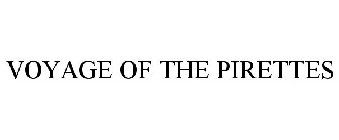 VOYAGE OF THE PIRETTES