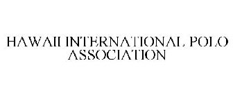 HAWAII INTERNATIONAL POLO ASSOCIATION
