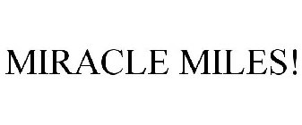 MIRACLE MILES!