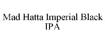 MAD HATTA IMPERIAL BLACK IPA