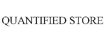 QUANTIFIED STORE