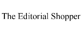 THE EDITORIAL SHOPPER