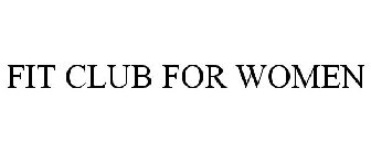 FIT CLUB FOR WOMEN