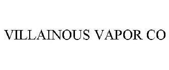 VILLAINOUS VAPOR CO