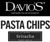 DAVIO'S NORTHERN ITALIAN STEAKHOUSE PASTA CHIPS SRIRACHA ALL NATURAL PREMIUM SEMOLINA