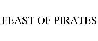 FEAST OF PIRATES