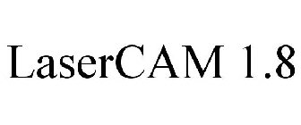 LASERCAM 1.8