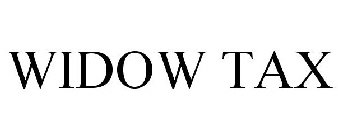 WIDOW TAX