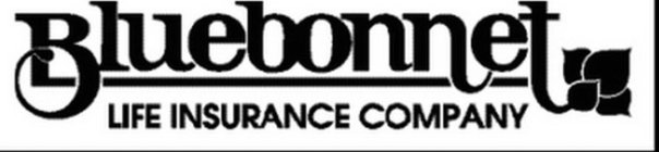 BLUEBONNET LIFE INSURANCE COMPANY