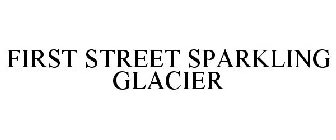 FIRST STREET SPARKLING GLACIER