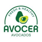 FRESH & HEALTHY AVOCER AVOCADOS