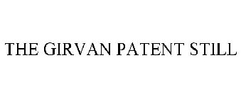 THE GIRVAN PATENT STILL