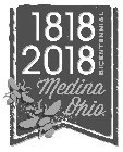 1818 2018 BICENTENNIAL MEDINA OHIO