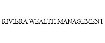 RIVIERA WEALTH MANAGEMENT