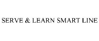 SERVE & LEARN SMART LINE