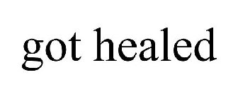 GOT HEALED