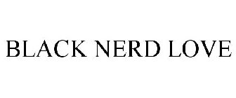 BLACK NERD LOVE