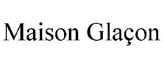 MAISON GLAÇON