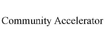 COMMUNITY ACCELERATOR