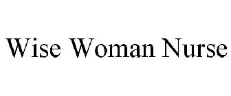WISE WOMAN NURSE