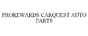 PROREWARDS CARQUEST AUTO PARTS