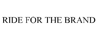 RIDE FOR THE BRAND