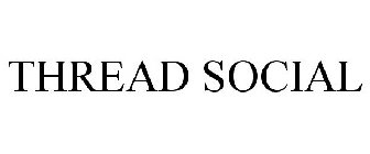 THREAD SOCIAL